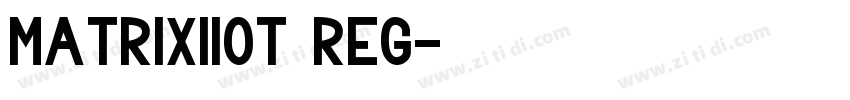 MatrixIIOT Reg字体转换